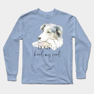 DOGS Heal my Soul - Border Collie Long Sleeve T-Shirt